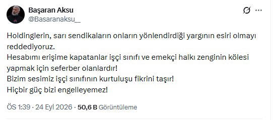 sendikaci basaran aksunun hesabi yasaklandi 0 ysRIIbkW
